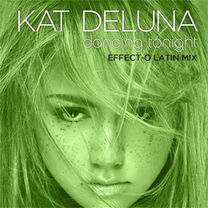 Álbum Dancing Tonight (Effect-O Latin Mix) de Kat DeLuna