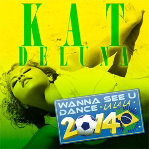Álbum Wanna See U Dance (La La La) de Kat DeLuna