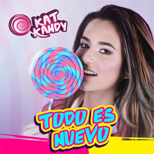 Álbum Todo Es Nuevo de Kat Kandy