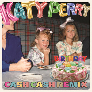 Álbum Birthday (Cash Cash Remix) de Katy Perry