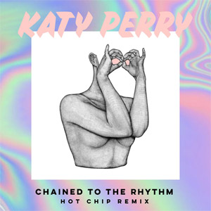 Álbum Chained To The Rhythm (Hot Chip Remix) de Katy Perry