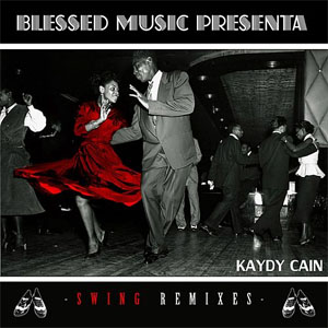 Álbum Swing Remixes de Kaydy Cain 