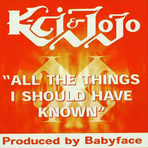 Álbum All The Things I Should Have Known de K-Ci & Jojo