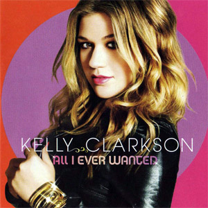 Álbum All I Ever Wanted (Deluxe Edition) de Kelly Clarkson