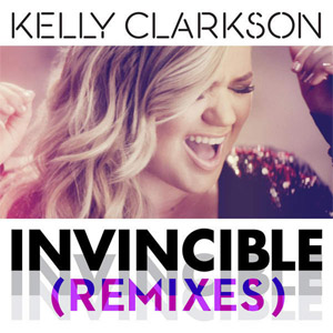 Álbum Invincible (Remixes)  de Kelly Clarkson
