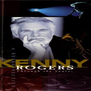 Álbum Through The Years: A Retrospective de Kenny Rogers
