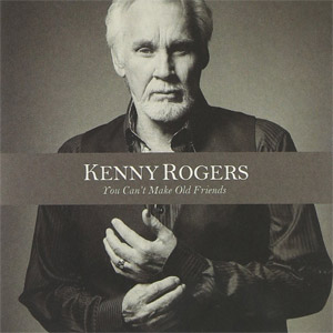 Álbum You Can't Make Old Friends de Kenny Rogers
