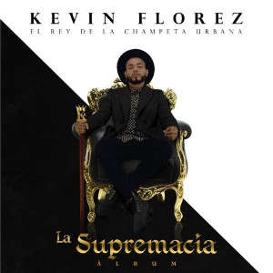 Álbum La Supremacía de Kevin Florez