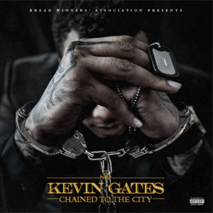 Álbum Chained To The City  de Kevin Gates