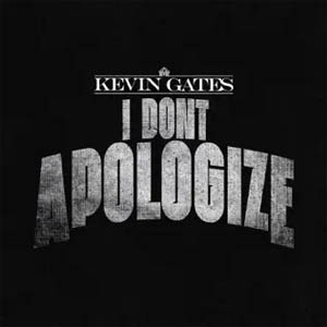Álbum I Don’t Apologize de Kevin Gates