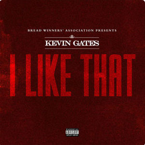 Álbum I Like That de Kevin Gates