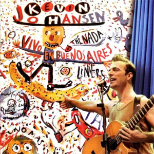 Álbum Kevin Johansen+The Nada+Liniers: Vivo En Buenos Ai de Kevin Johansen