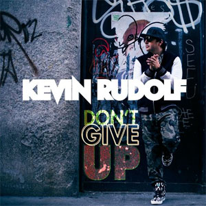 Álbum Don't Give Up de Kevin Rudolf