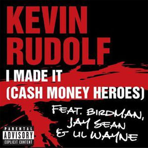 Álbum I Made It (Cash Money Heroes) de Kevin Rudolf