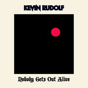 Álbum Nobody Gets Out Alive de Kevin Rudolf