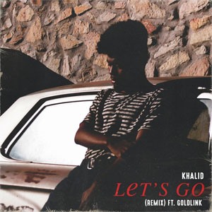 Álbum Let's Go (Remix) de Khalid