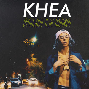 Álbum Como Le Digo de Khea