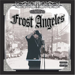 Álbum Welcome To Frost Angeles de Kid Frost