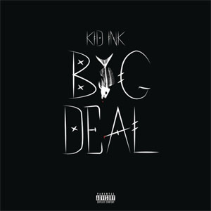 Álbum Big Deal  de Kid Ink