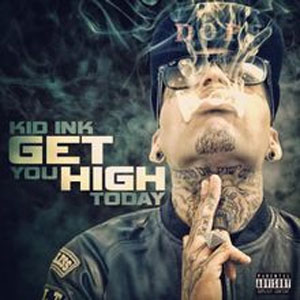 Álbum Get You High Today de Kid Ink