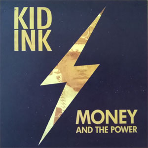Álbum Money And The Power de Kid Ink