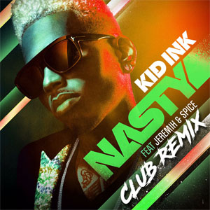 Álbum Nasty (Club Remix) de Kid Ink