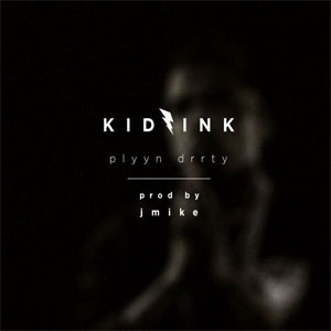 Álbum Plyyn Drrty de Kid Ink
