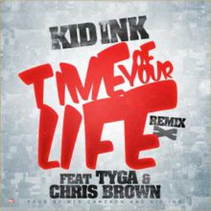 Álbum Time of Your Life (Remix) de Kid Ink