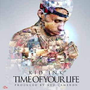 Álbum Time Of Your Life de Kid Ink