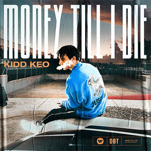 Álbum Money Till I Die de Kidd Keo