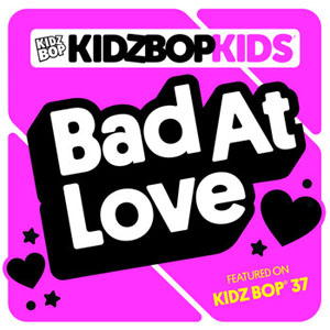 Álbum Bad At Love de Kidz Bop Kids