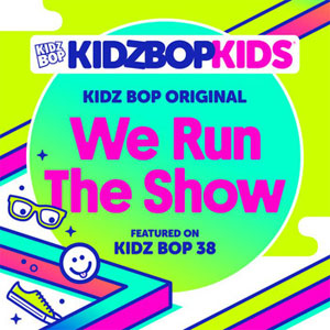 Álbum We Run The Show de Kidz Bop Kids