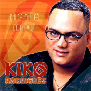 Álbum Dulce Mujer De Mi Vida de Kiko Rodríguez