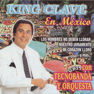 Álbum En México Con Tecnobanda Y Orquesta de King Clave