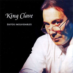 Álbum Éxitos Inolvidables de King Clave