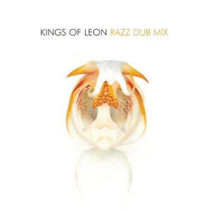 Álbum Razz (Dub Mix) de Kings of Leon