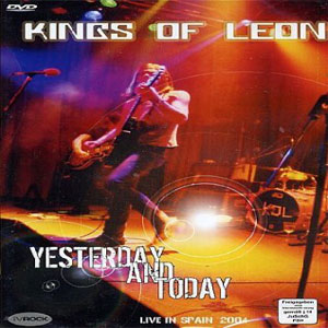 Álbum Yesterday And Today - Live In Spain 2004 de Kings of Leon