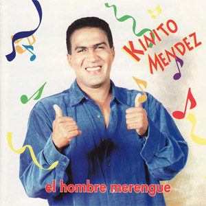 Álbum El Hombre Del Merenge de Kinito Méndez