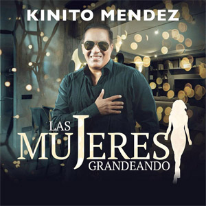 Álbum Las Mujeres Grandeando de Kinito Méndez
