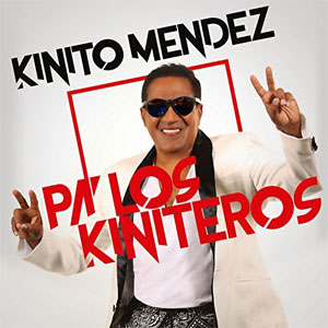 Álbum Pa' los Kiniteros de Kinito Méndez