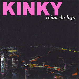 Álbum Reina De Lujo de Kinky