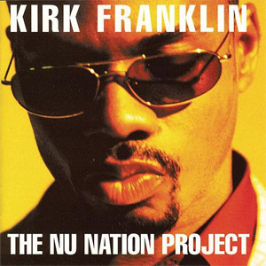 Álbum The Nu Nation Project de Kirk Franklin