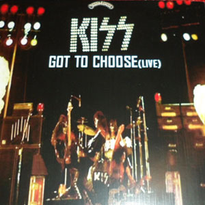 Álbum Got To Choose (Live) de Kiss