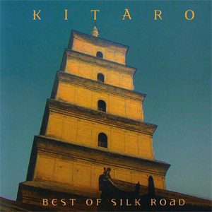 Álbum Best of Silk Road (Remastered) de Kitaro