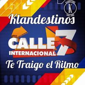 Álbum Te Traigo el Ritmo (Calle7 Internacional) de Klandestinos