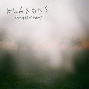 Álbum Landmarks Of Lunacy de Klaxons