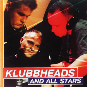 Álbum Klubbheads And All Stars de Klubbheads