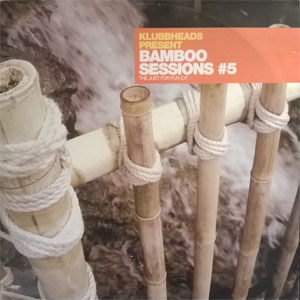 Álbum Bamboo Sessions #5 de Klubbheads