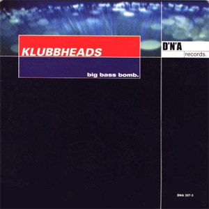 Álbum Big Bass Bomb (Single) de Klubbheads