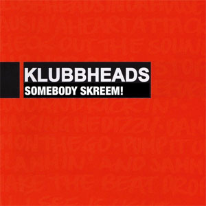 Álbum Somebody Skreem! - EP de Klubbheads